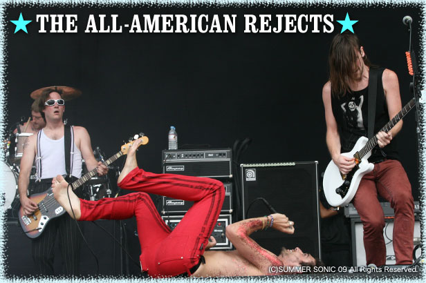 THE ALL-AMERICAN REJECTS　サマーソニック09ライブレポート