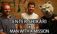 ENTER SHIKARI x MAN WITH A MISSION