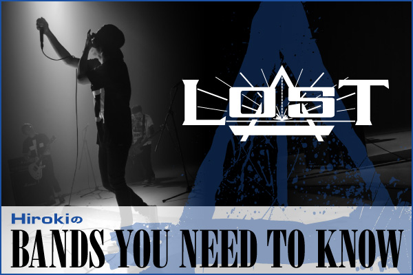 LOST Hirokiの BANDS YOU NEED TO KNOW vol.4