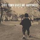This town  gives mehappiness