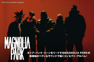 ポップ・パンク・シーンをリードするMAGNOLIA PARKが新機軸のヘヴィなサウンドで描くコンセプト・アルバム！