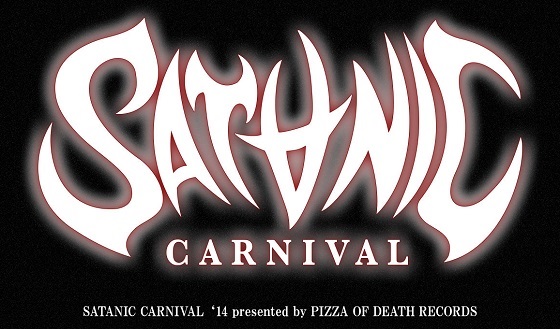 "SATANIC CARNIVAL'14 presented by PIZZA OF DEATH RECORDS"