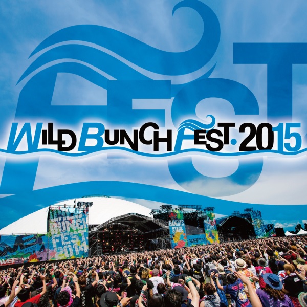 7,350円WILD BUNCH Fest 2015