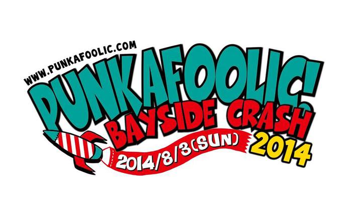 "PUNKAFOOLIC! BAYSIDE CRASH 2014"