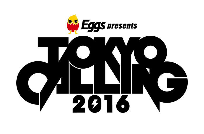 "Eggs presents TOKYO CALLING 2016"