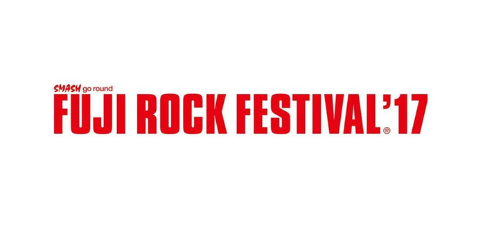 "FUJI ROCK FESTIVAL '17"