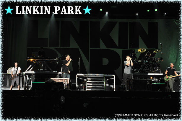 LINKIN PARK｜SUMMER SONIC 09 2009.08.08 ＠千葉マリンスタジアム