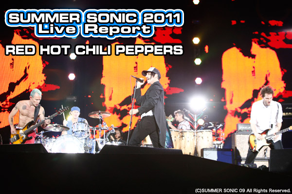 RED HOT CHILI PEPPERS｜SUMMER SONIC 2011 2011.08.14 ＠QVCマリン