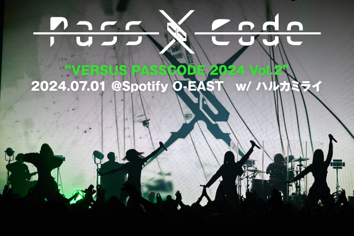 PassCode 2024.07.01 ＠Spotify O-EAST w/ ハルカミライ | 激ロック ライヴレポート