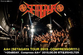 AA= "SETAGAYA TOUR 2015 -COMPRESSOR!!!!!-" +20dBDAY_ Compress AA=