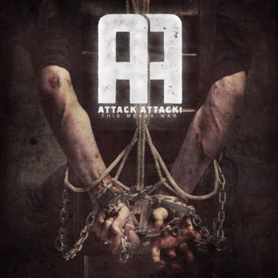 ATTACK ATTACK!、リリース間近のニューアルバム『This Means War』を太っ腹の全曲フル公開＆「The Wretched」のフルPVを公開！