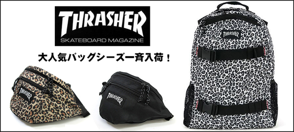 ロックファッションの必需品！THRASHERバックパック＆ポーチ一斉