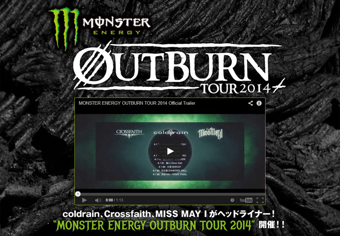 coldrain、Crossfaith、MISS MAY Iのインタビュー掲載！4月開催"MONSTER ENERGY OUTBURN TOUR 2014"の特設ページを公開！
