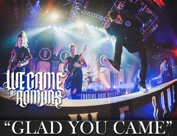 WE CAME AS ROMANS、9/2にリリースするライヴDVD『Present, Future, And Past』より「Glad You Came」のライヴ映像公開！