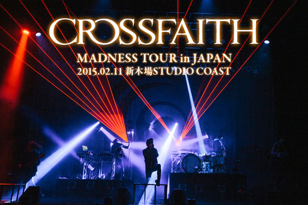 Crossfaithのライヴ・レポートを公開！ARCHITECTSとラスベガスを迎え開催された"MADNESS TOUR in JAPAN"新木場STUDIO COAST公演をレポート！