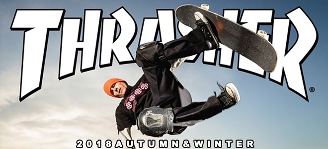 THRASHER（スラッシャー）を大特集！STARTERとのコラボ・アイテムをはじめ定番ロゴ"MAG LOGO"を落とし込んだアウターやボトムスなど新作続々入荷中！