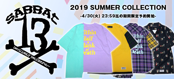 SABBAT13 2019 SUMMERコレクション、期間限定予約開始！今季デザインを散りばめた総柄S/Sシャツ＆ショーツやTシャツなどがラインナップ！