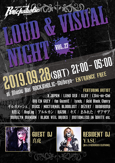 真虎、9/28激ロック・プロデュースのMusic Bar ROCKAHOLIC渋谷にて開催の"LOUD & VISUAL NIGHT vol.27"にゲストDJとして出演決定！