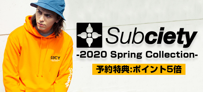 Subciety (サブサエティ) 2020 Springコレクション、期間限定予約開始！ポイント5倍の特典付き！