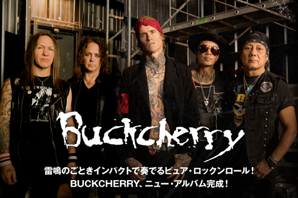 BUCKCHERRYのインタビュー公開！雷鳴のごときインパクトで奏でるピュア・ロックンロール！ニュー・アルバム『Roar Like Thunder』を明日6/13リリース！