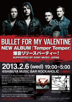 激ロックがプロデュースするROCKAHOLICにてBULLET FOR MY VALENTINE『Temper Temper』爆音リリースパーティー！ SUPPORTED BY SONY MUSIC JAPAN開催決定！