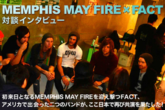 FACT×MEMPHIS MAY FIREの対談インタビューをアップしました！