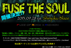 HEAD PHONES PRESIDENT、9/28新宿BLAZEにて主催イベント“Fuse The Soul”を開催！ロックとファッションの融合をコンセプトに、バンドとファッション・ブランドが集結！