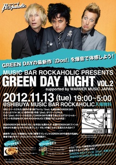 11/13(火)のROCKAHOLICにて行われるGREEN DAY NIGHT VOL.2にて会場からニコニコ生放送の中継が決定！ワーナーミュージックのGD担当スタッフも参加！お客さんも飛入りで放送に参加できちゃうかも！？