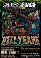 7/5 渋谷O-WESTにて、ARTEMA x ROACH 共同企画『HELL YEAH !!』開催決定！