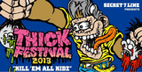 合計出演バンド数30バンド以上！？ロック・ファンの間で話題沸騰のSECRET 7 LINE主催"THICK FESTIVAL 2013"にサポート・ブランドが続々決定！3/23(土)、24(日)の2DAYS開催！