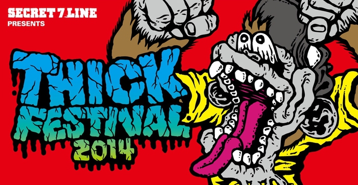 SECRET 7 LINE主催 "THICK FESTIVAL 2014"、第6弾発表でGOOD4NOTHING、3LDK、SABOTENが出演決定！"LIVE HARDAR TOUR 2014"ゲストも追加発表！