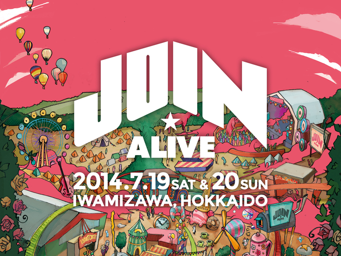 北海道の夏フェス"JOIN ALIVE 2014"、最終ラインナップとしてMAN WITH A MISSION、coldrain、TOTALFAT、BIGMAMA、RIZEら20組が出演決定！