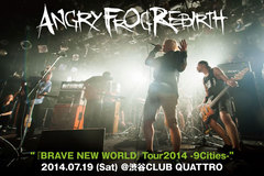 ANGRY FROG REBIRTHのライヴ・レポートを公開！ライヴ・バンドとしての集大成を見せつけた9大都市ツアー・ファイナル公演をレポート！9/10から全県ツアーもスタート！