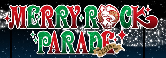 名古屋初の冬のロック・フェス"MERRY ROCK PARADE 2014"、第2弾出演アーティストに10-FEET、KANA-BOON、SHISHAMO、THE ORAL CIGARETTES、ユニゾンの5組が決定！