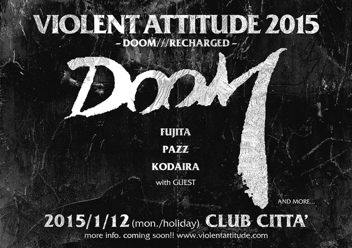 DOOMの再始動を記念して、来年1/12に川崎CLUB CITTA'にてヘヴィ・ミュージックの祭典"VIOLENT ATTITUDE 2015"開催決定！