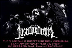 大阪発のネクスト・メタルコア・モンスター、Last Day Dreamのインタビュー＆動画メッセージ公開！UNEARTHとの共演も果たした6人組が、初の全国流通盤を3/25リリース！