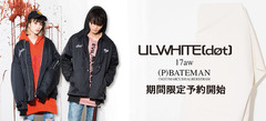 LILWHITE(dot) （リルホワイトドット）2017 AW、期間限定予約開始！オーバー・サイズMA-1やコーチJKTをはじめパーカー、Ｔシャツなど注目のアイテムが多数登場！