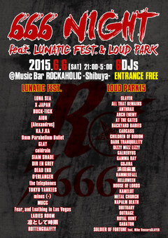 いま話題沸騰中のLUNATIC FEST.と今年10周年を迎えるLOUD PARKを大フューチャーしたイベント"666 NIGHT"6/6に6名のDJで開催決定！