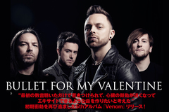 BULLET FOR MY VALENTINEの最新インタビュー含む特設ページ公開！"Ozzfest Japan"での来日を前に、過去最高にアグレッシヴな新作を明日8/19リリース！