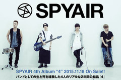 SPYAIR最新インタビュー含むニュー・アルバム特設ページ公開！バンドとしての生と死を経験した4人のリアルな2年間を克明に刻みこんだ、待望の4thアルバムを11/18リリース！