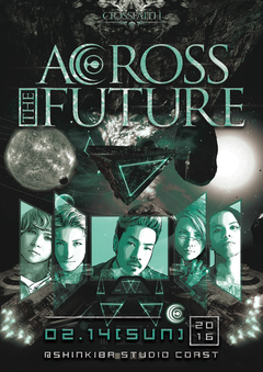 Crossfaith、来年2/14に2年振りとなる自主イベント"ACROSS THE FUTURE"を新木場STUDIO COASTにて開催決定！