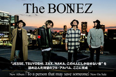 The BONEZの最新インタビュー＆動画メッセージ含む特設ページ公開！"この4人にしか出せない音"を詰め込んだ、新たな世界の始まりに胸が躍る待望のフル・アルバムを本日リリース！