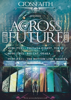 Crossfaith、9月に東名阪にて自主イベント"ACROSS THE FUTURE 2016"開催決定！