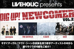 下北沢LIVEHOLICがラウド・シーンの若手を厳選、"DIG UP! NEWCOMER"第2回公開！今回はparasana、THE SIXTH LIE、C-GATE、SiCXが登場！