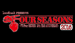 locofrank主催パンク・フェス"FOUR SEASONS 2016"、タイムテーブル公開！ オープニング・アクトも決定！