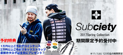 Subciety (サブサエティ) 2017 Spring Collectionの超豪華予約特典付き期間限定予約スタート！いち早く新作商品をゲットできるチャンス！