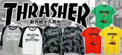 THRASHER（スラッシャー）を大特集！キース・へリングとのコラボ・アイテムをはじめタイダイＴシャツなど新作続々入荷中！