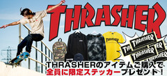 THRASHER購入者全員に限定ステッカー・プレゼント中！インナーにも最適なタイダイ・パーカーなど旬のアイテムをお得にゲットするチャンス！