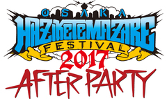 HEY-SMITH主催"OSAKA HAZIKETEMAZARE FESTIVAL 2017"、アフター・パーティー開催決定！