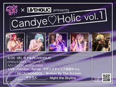 美容室発5人組ラウド系アイドル Candye♡Syrup、9/25に下北沢LIVEHOLICと共同開催する対バン・イベント"Candye♡Holic vol.1"全出演アーティスト発表！